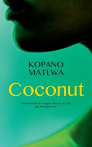 Coconut <br> by   Kopano Matlwa 