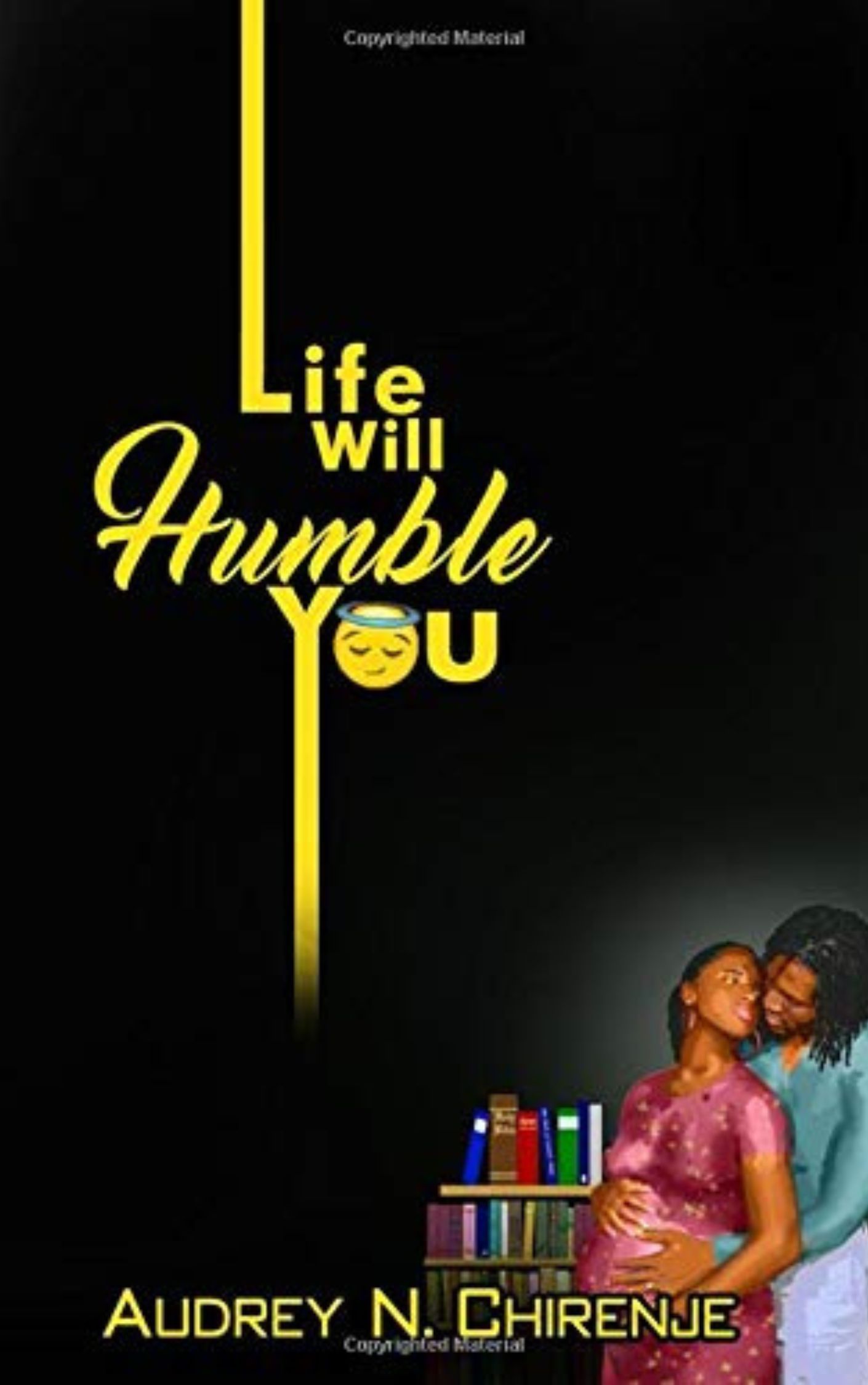 Life will humble you by Aufrey Chorenje Our Picks