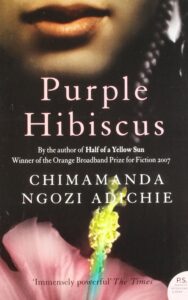 Purple Hibiscus <br>by Chimamanda Ngozi Adichie